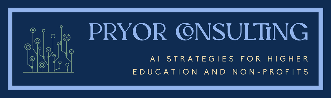 Pryor Consulting — AI Strategies for Higher Education and Non-Profits